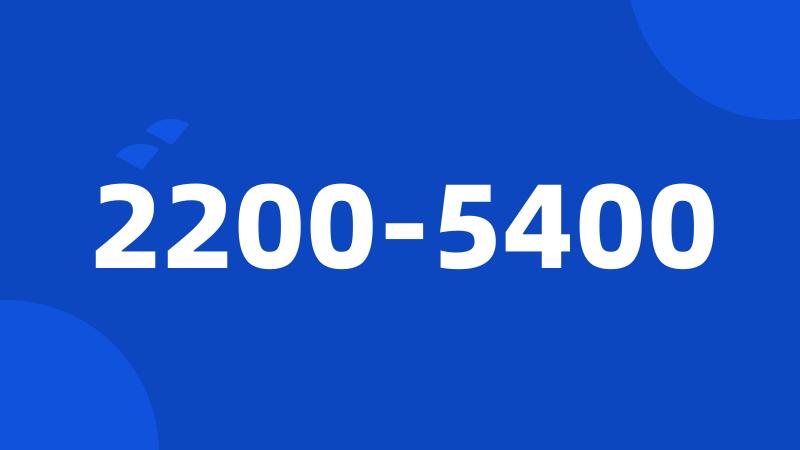 2200-5400