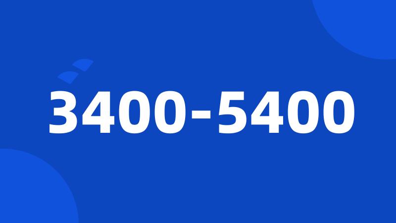 3400-5400