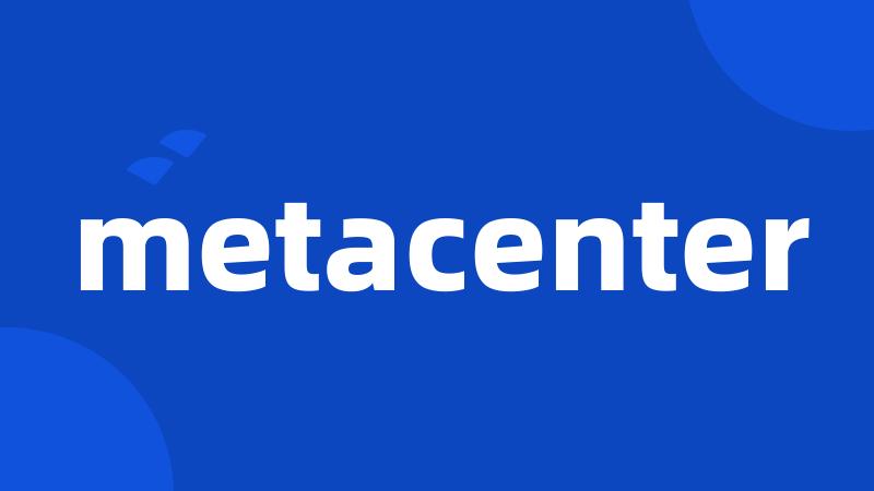 metacenter