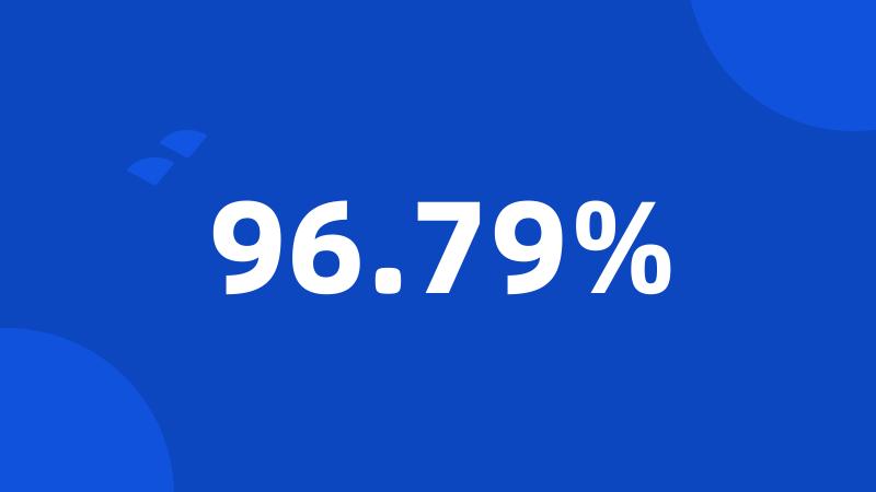 96.79%