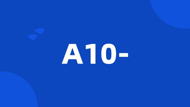 A10-