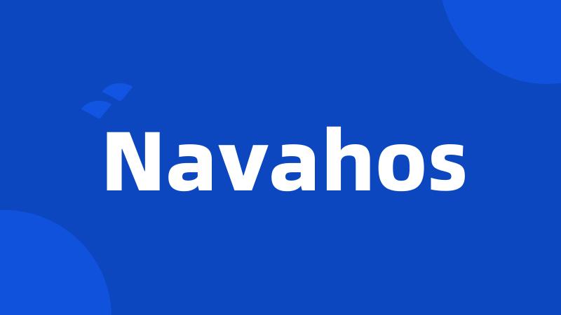 Navahos