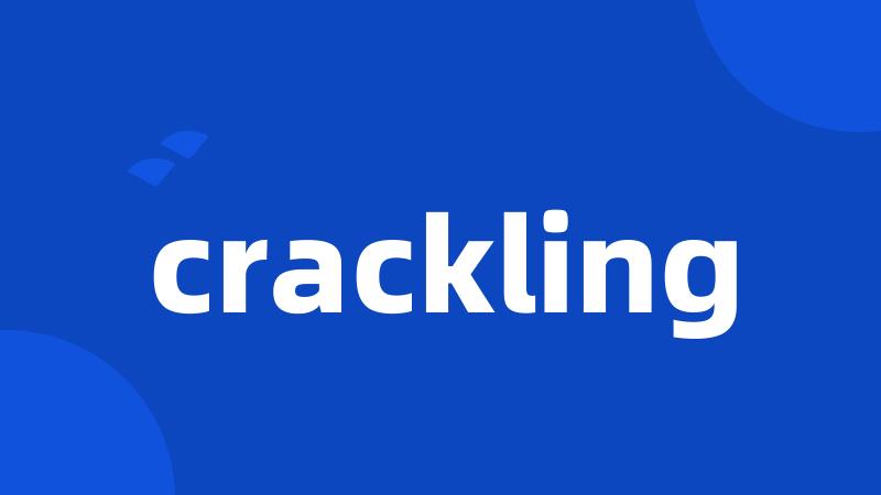 crackling