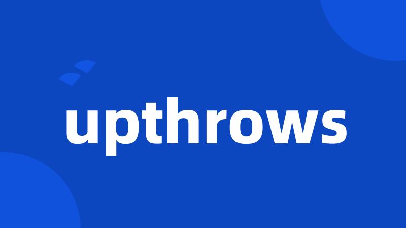 upthrows