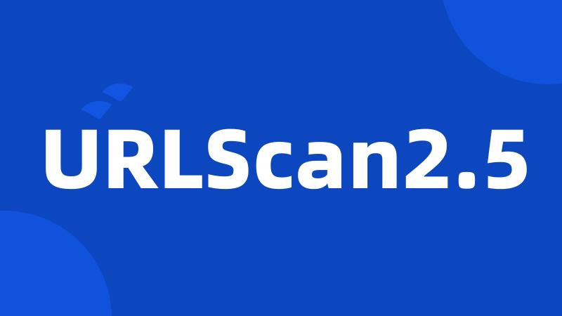 URLScan2.5