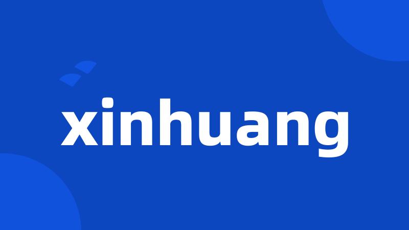 xinhuang