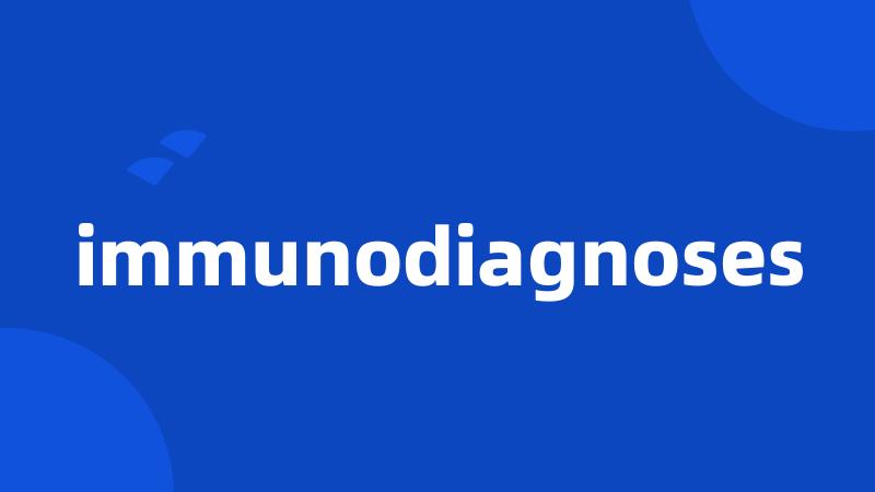 immunodiagnoses