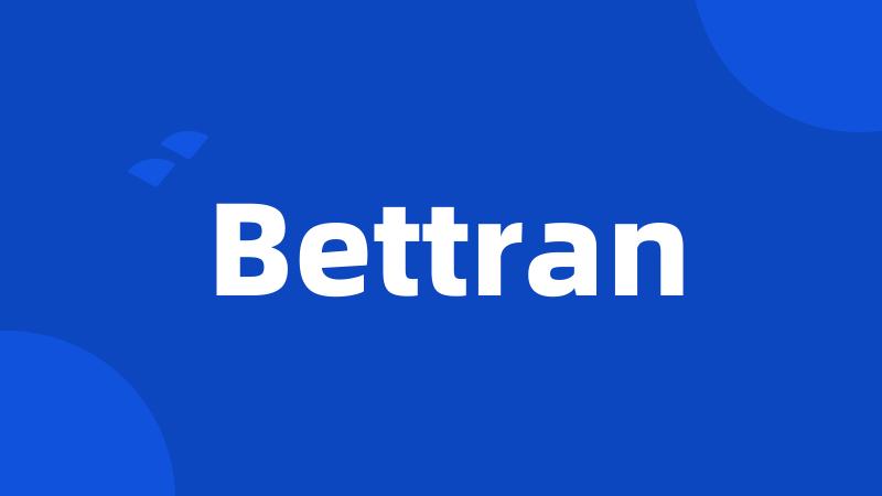 Bettran