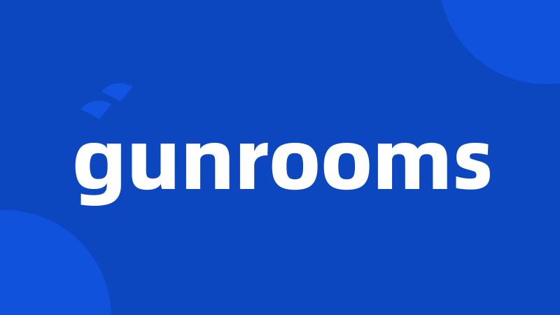 gunrooms