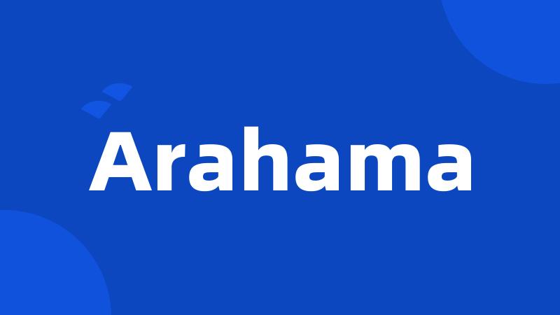 Arahama