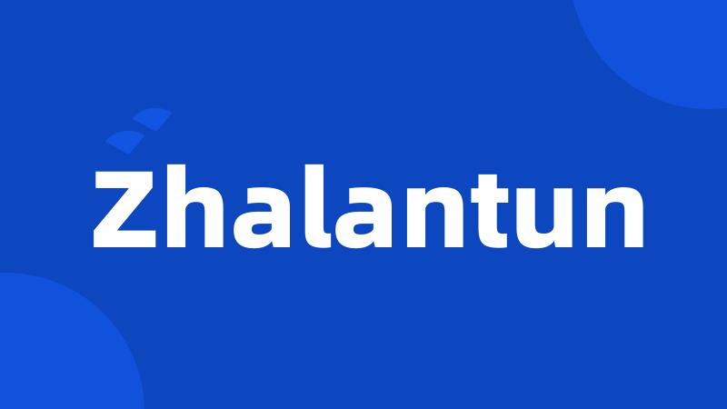 Zhalantun