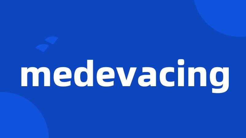 medevacing