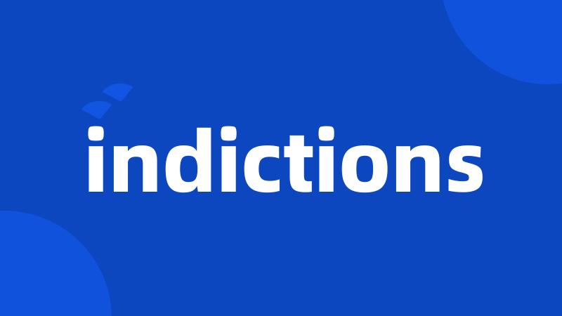 indictions