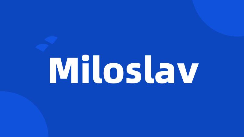 Miloslav