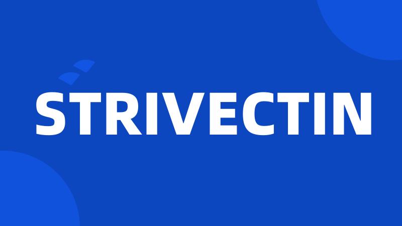 STRIVECTIN