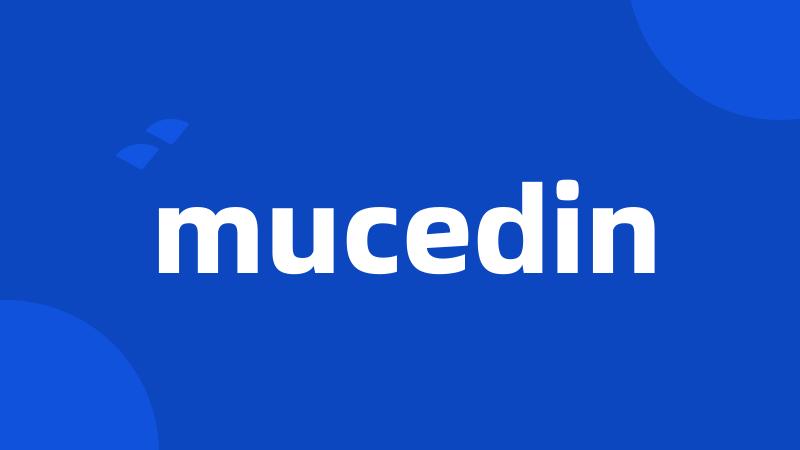 mucedin