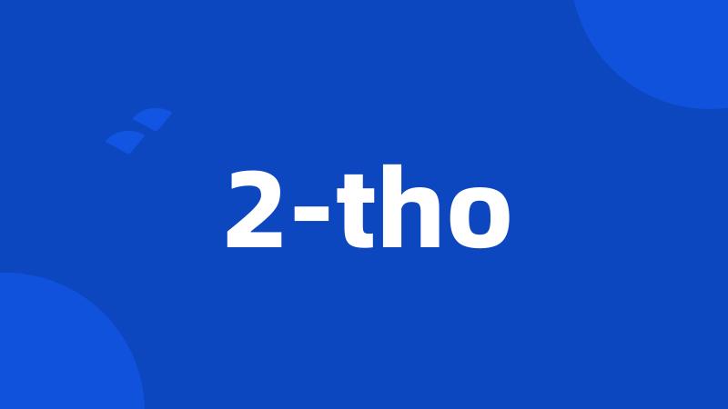 2-tho