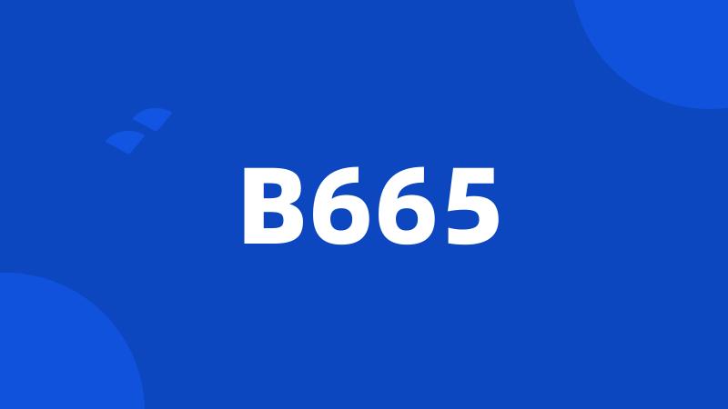 B665