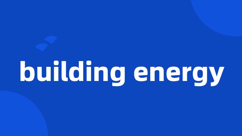 building energy