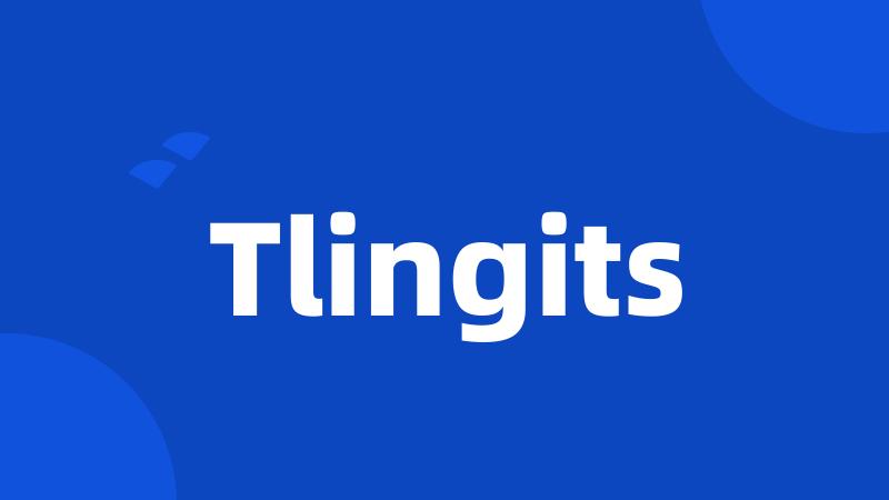 Tlingits