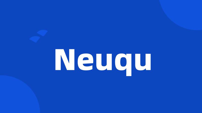 Neuqu