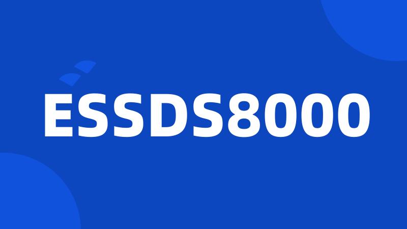 ESSDS8000