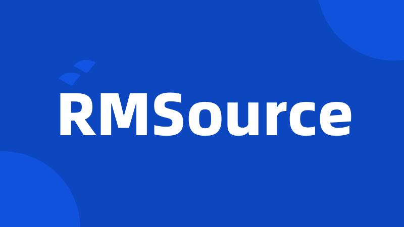 RMSource