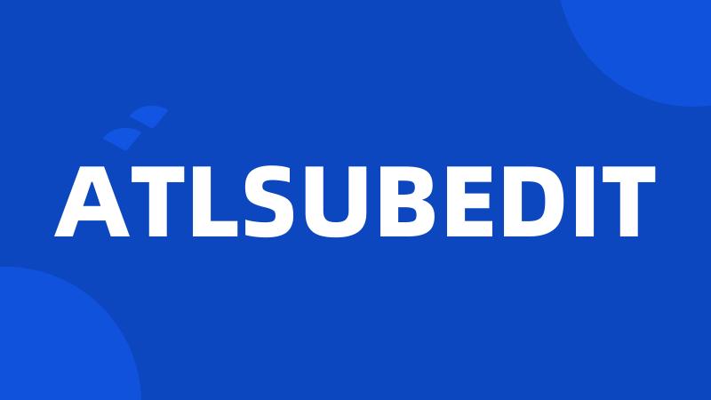 ATLSUBEDIT