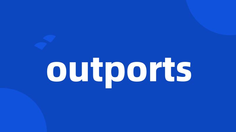 outports