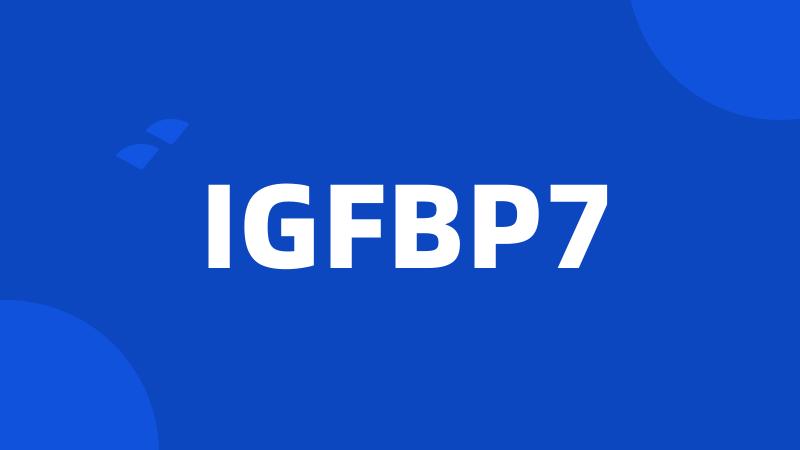 IGFBP7