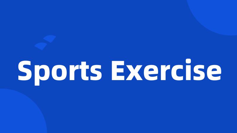 Sports Exercise