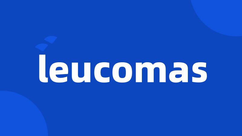 leucomas