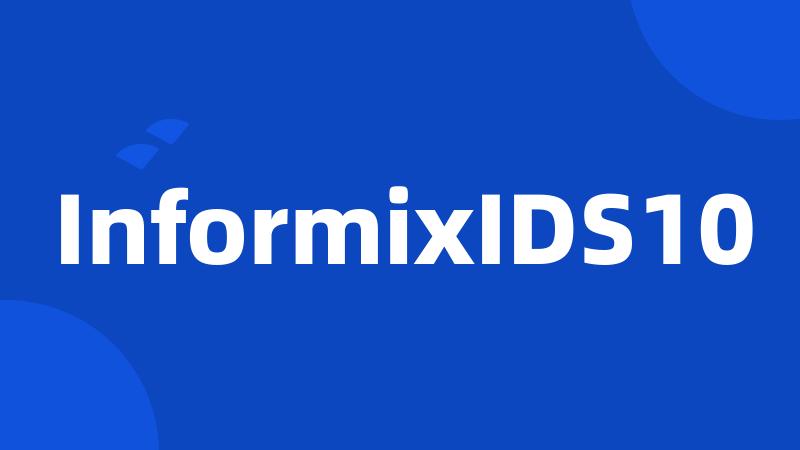InformixIDS10