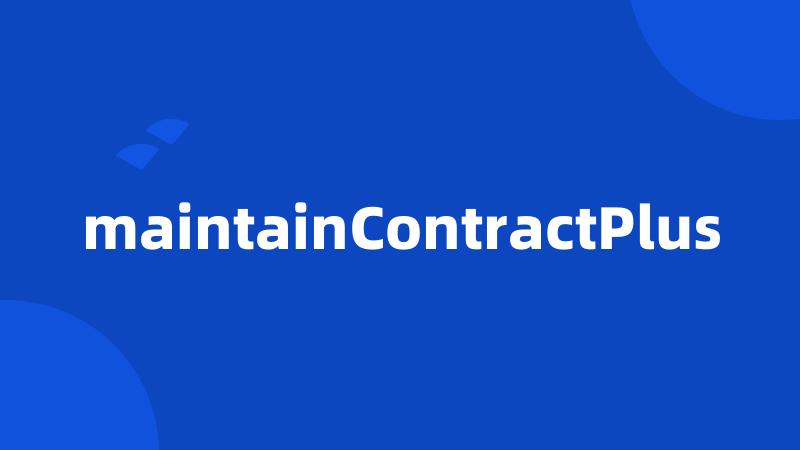 maintainContractPlus