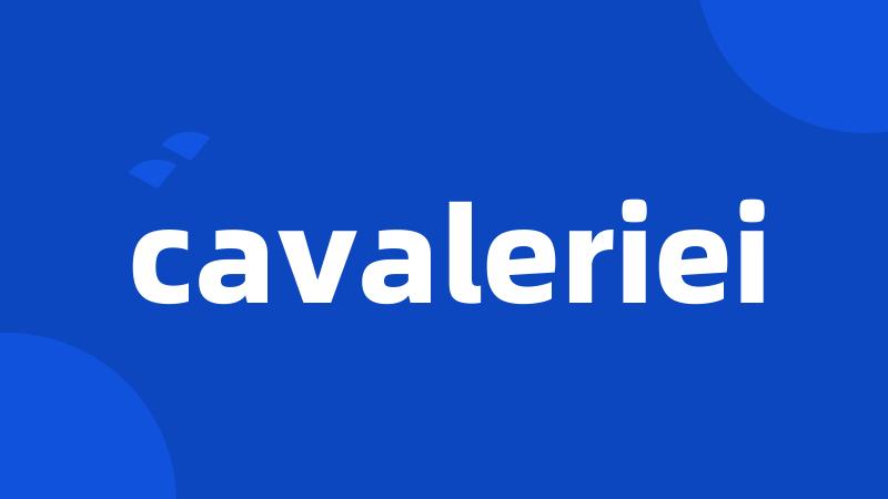 cavaleriei