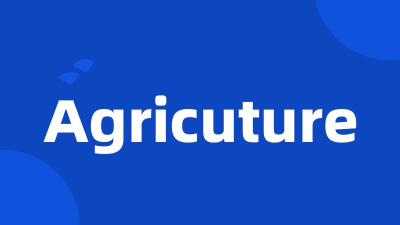 Agricuture