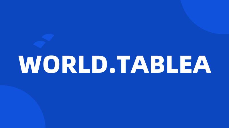 WORLD.TABLEA