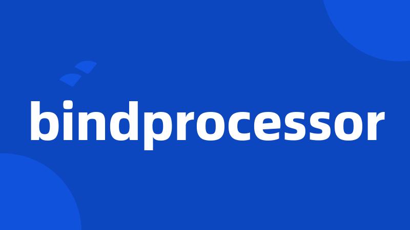 bindprocessor