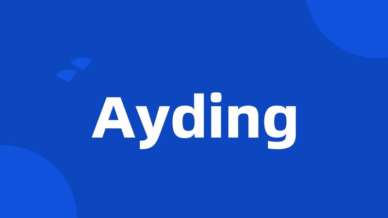 Ayding