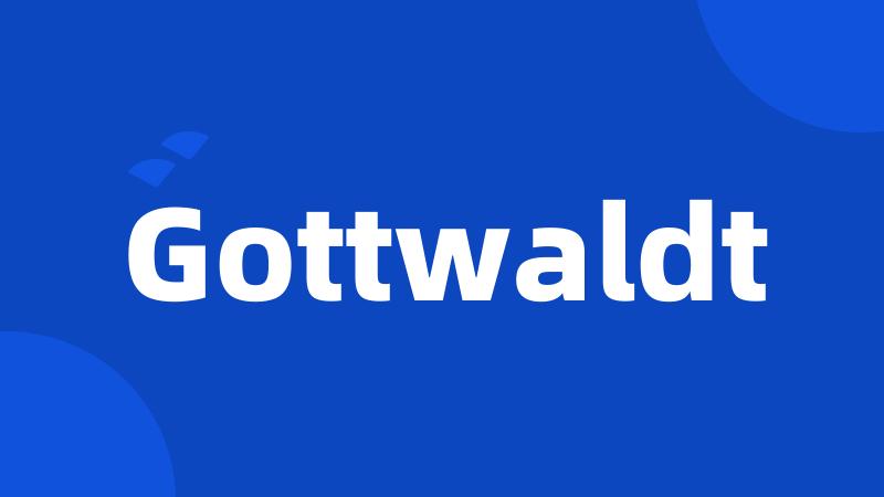 Gottwaldt