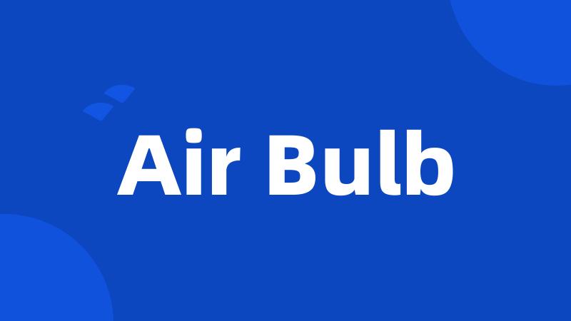 Air Bulb