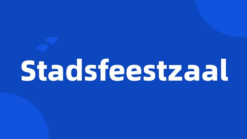 Stadsfeestzaal