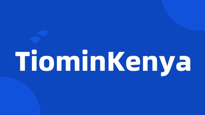 TiominKenya