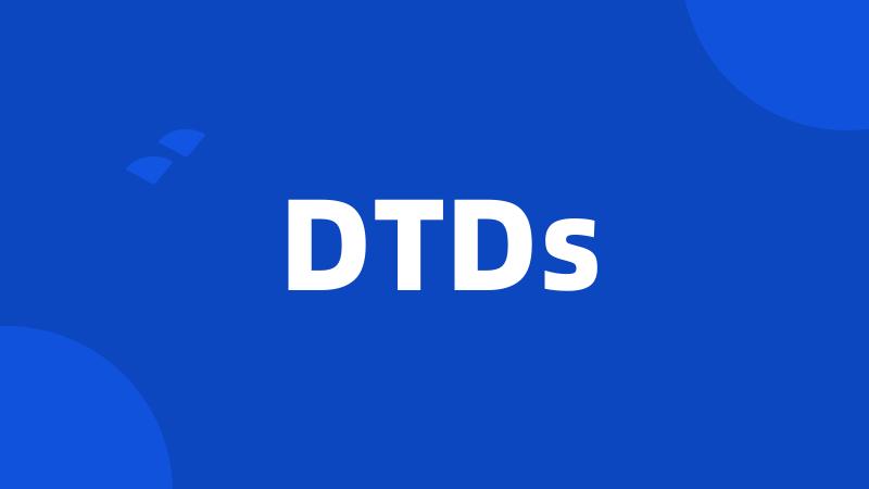 DTDs