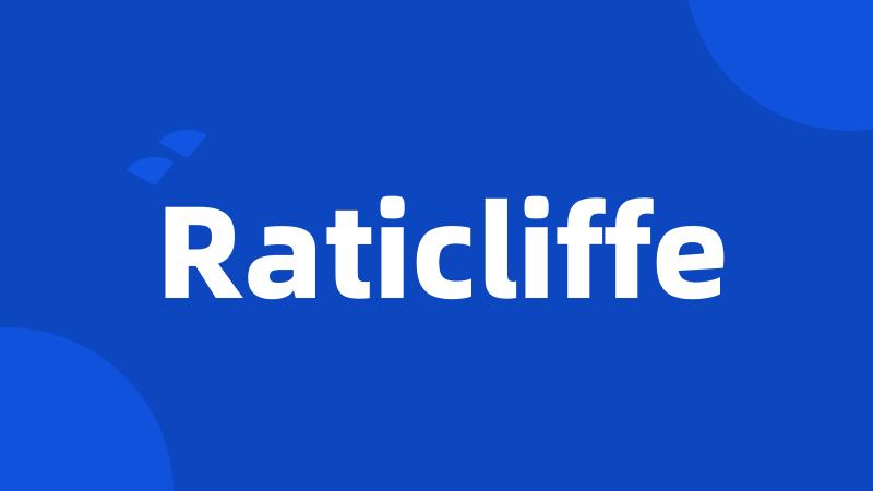 Raticliffe