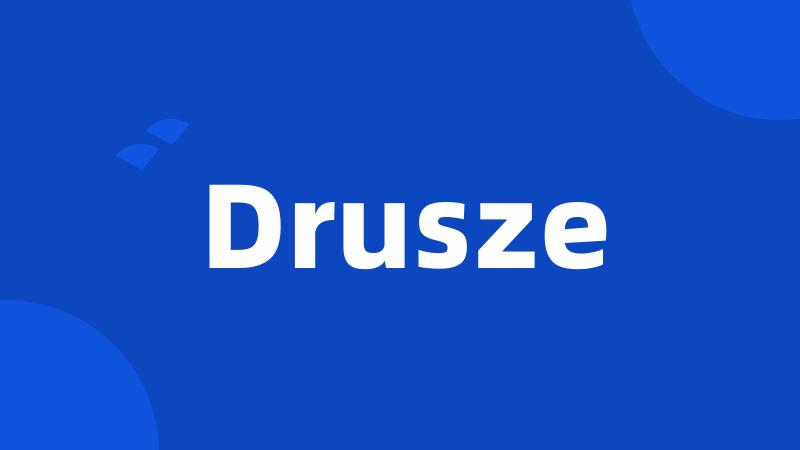 Drusze