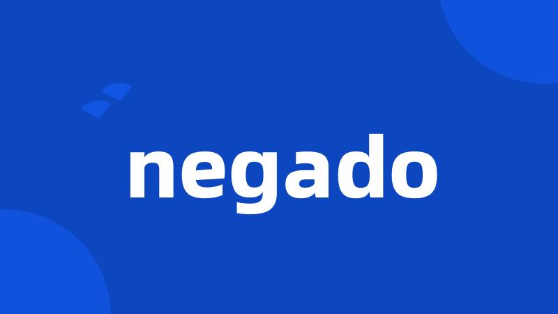 negado