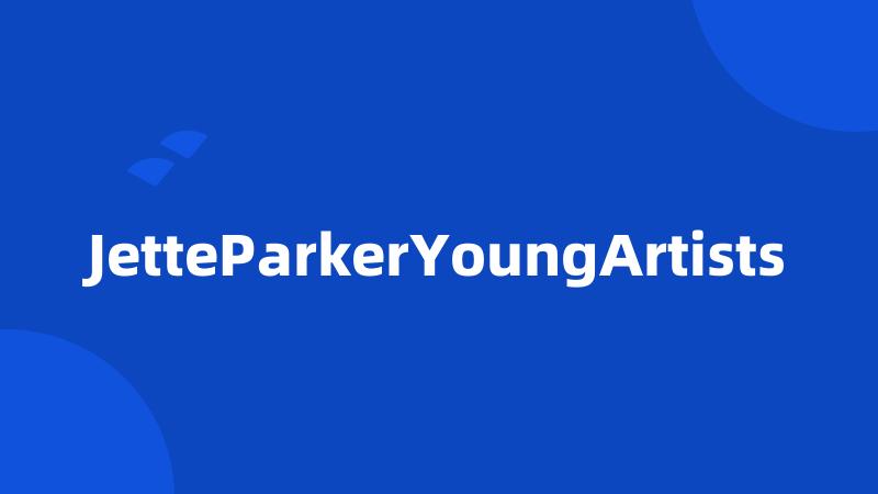 JetteParkerYoungArtists