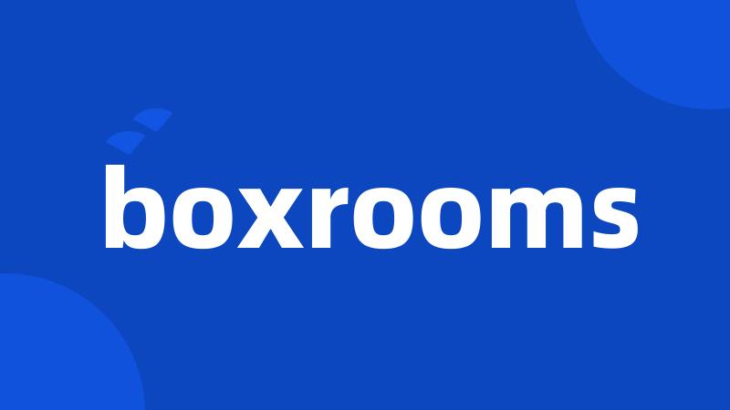 boxrooms