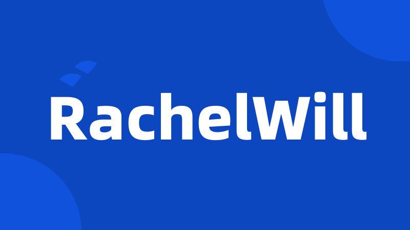 RachelWill
